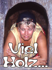 ANKLICKEN um an das Holz zu gelangen !